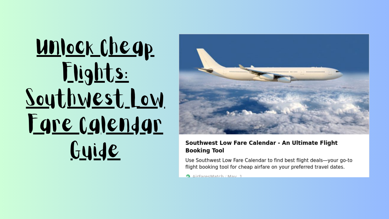 Unlock Cheap Flights: Southwest Low Fare Calendar Guide